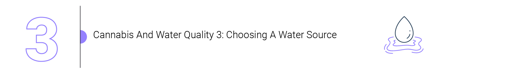 Cannabis And Water Quality Part 3: Choosing A Water Source Cannabis And Water Quality Part 3: Choosing A Water Source